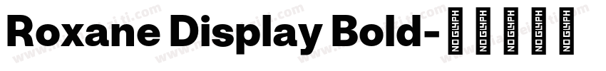 Roxane Display Bold字体转换